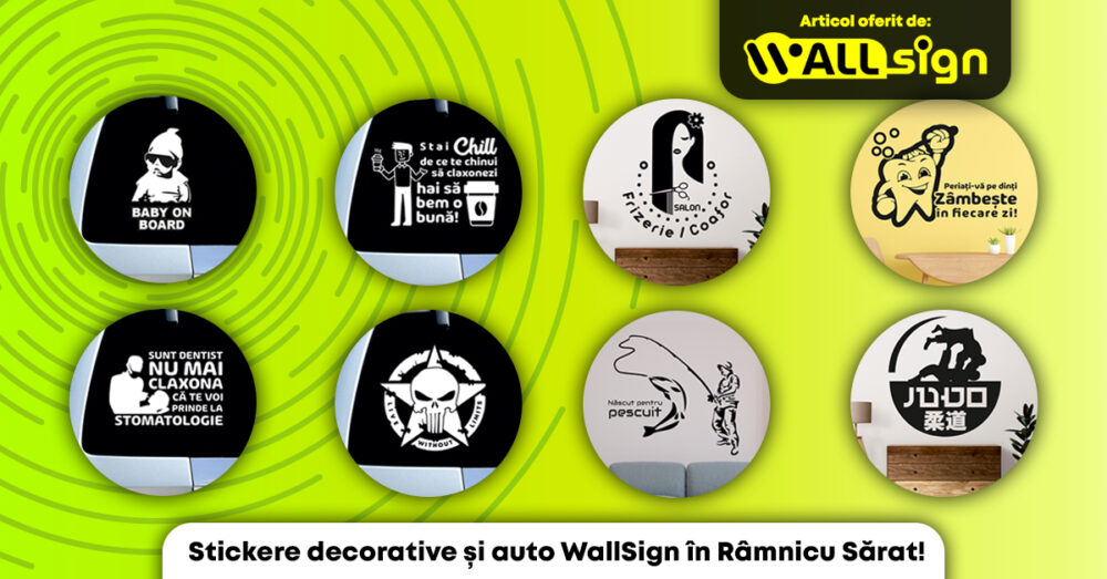 Stickere decorative și auto WallSign în Râmnicu Sărat!