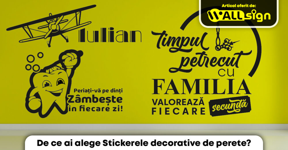De ce ai alege Stickerele decorative de perete WallSign.ro