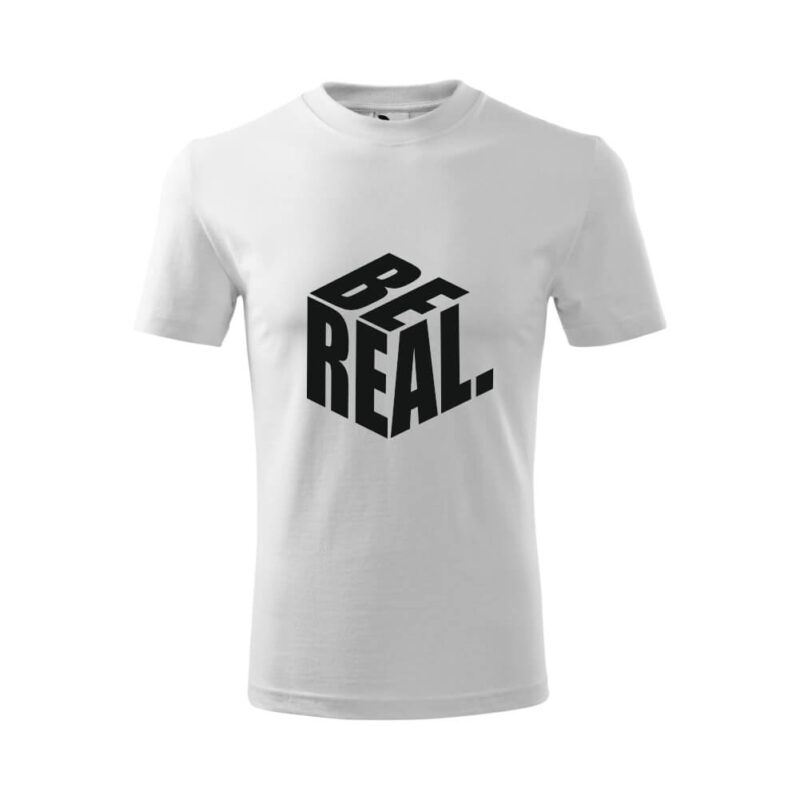 Tricou unisex clasic – BE REAL