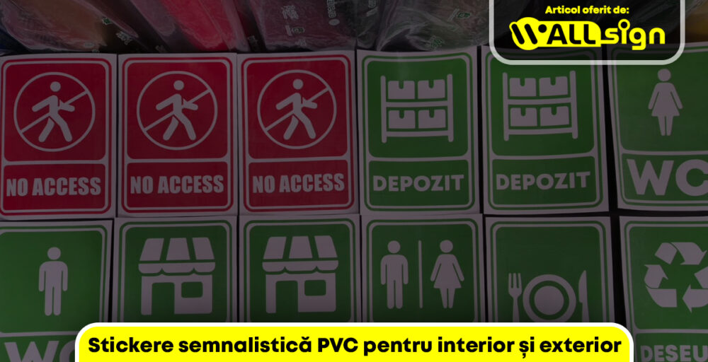 Stickere semnalistică PVC pentru interior și exterior