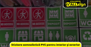 Stickere semnalistică PVC pentru interior și exterior
