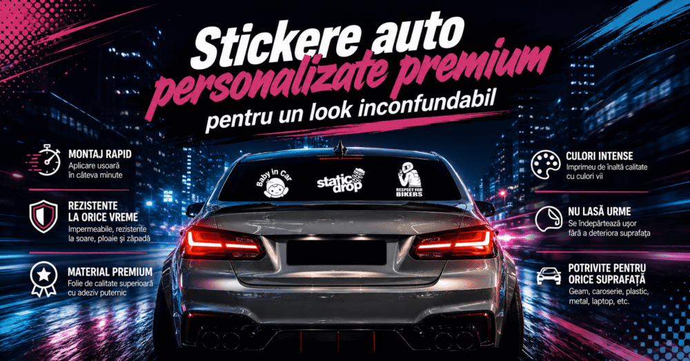 Stickere auto personalizate premium pentru un look inconfundabil Râmnicu Sărat Buzău Galați Brăila Focșani Bacău Piatra Neamț branding auto folie și accesorii auto